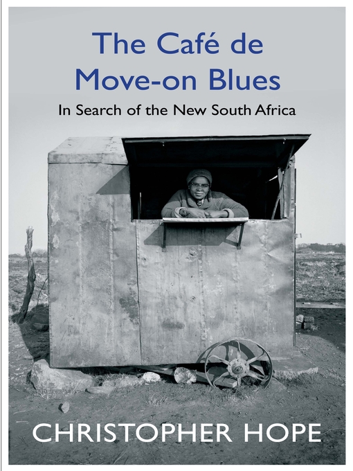 Title details for The Cafe de Move-on Blues by Christopher Hope - Available